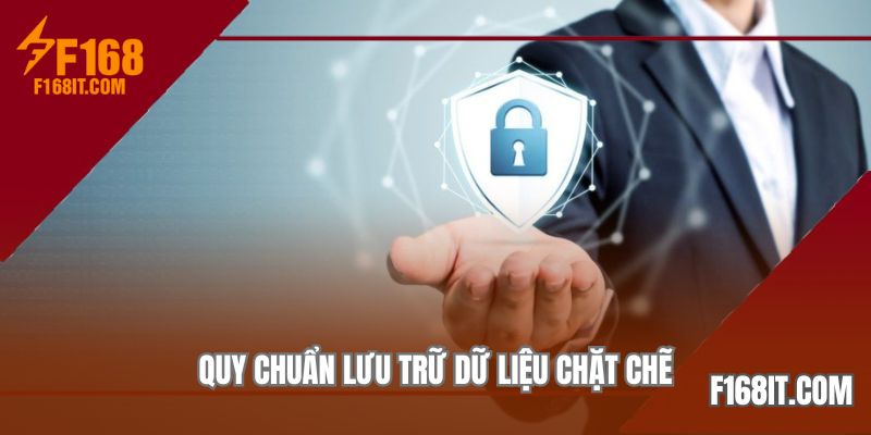 Quy chuẩn lưu trữ dữ liệu chặt chẽ