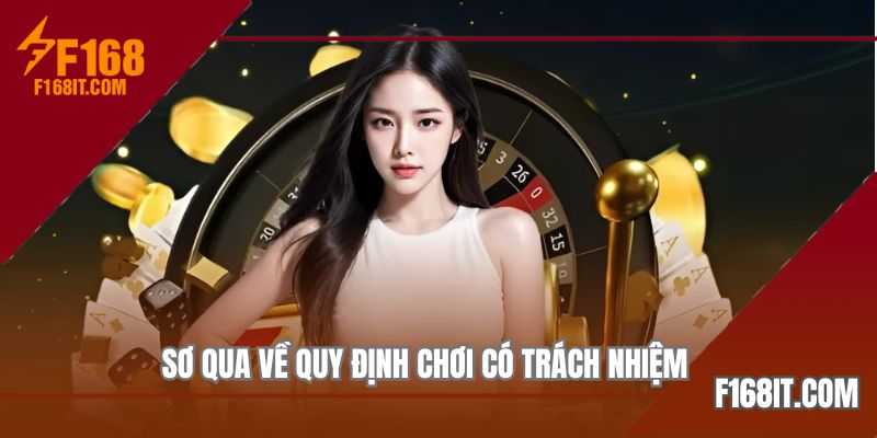 Sơ qua về quy định chơi có trách nhiệm