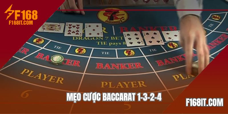 Mẹo cược Baccarat 1-3-2-4 
