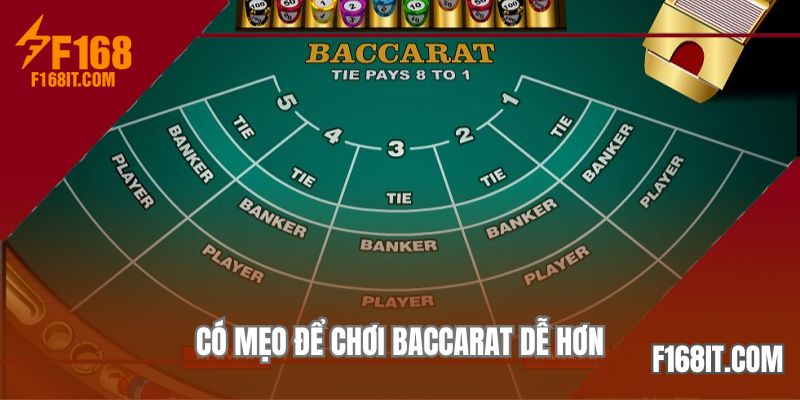 Có mẹo để chơi Baccarat dễ hơn