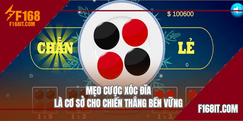 Mẹo cược xóc đĩa là cơ sở cho chiến thắng bền vững